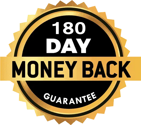 180-Day Money Back Guarantee
